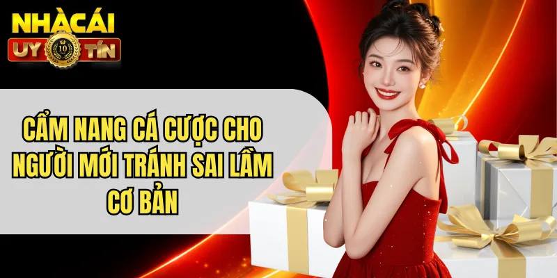 Cẩm Nang Cá Cược Cho Người Mới Tránh Sai Lầm Cơ Bản