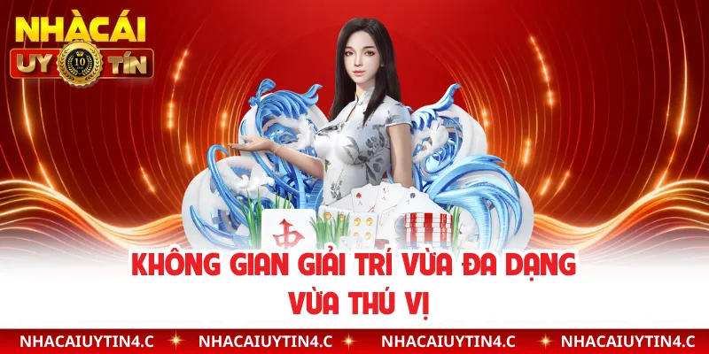 Không gian giải trí vừa đa dạng vừa thú vị