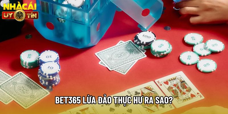 Bet365 lừa đảo thực hư ra sao?