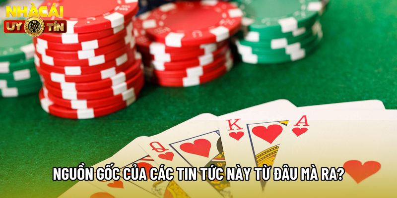 Nguồn gốc của các tin tức này từ đâu mà ra? Nguồn gốc của các tin tức này từ đâu mà ra?