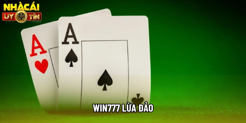 Thực Hư Tin Đồn Win777 Lừa Đảo - Nguyên Nhân Và Sự Thật